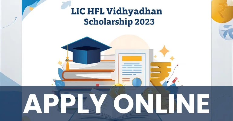 LIC HFL Vidhyadhan Scholarship 2025 | LIC Scholarship