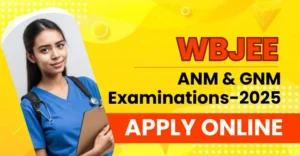 WBJEE ANM GNM 2025 Exam Date