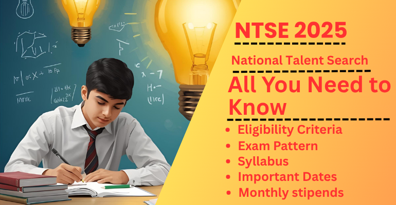 NTSE 2025 - Indian Talent National Talent Search Exam 2025