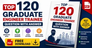 Top 120 Graduate Engineer Trainee Question With Answer PDF Free Download 2026