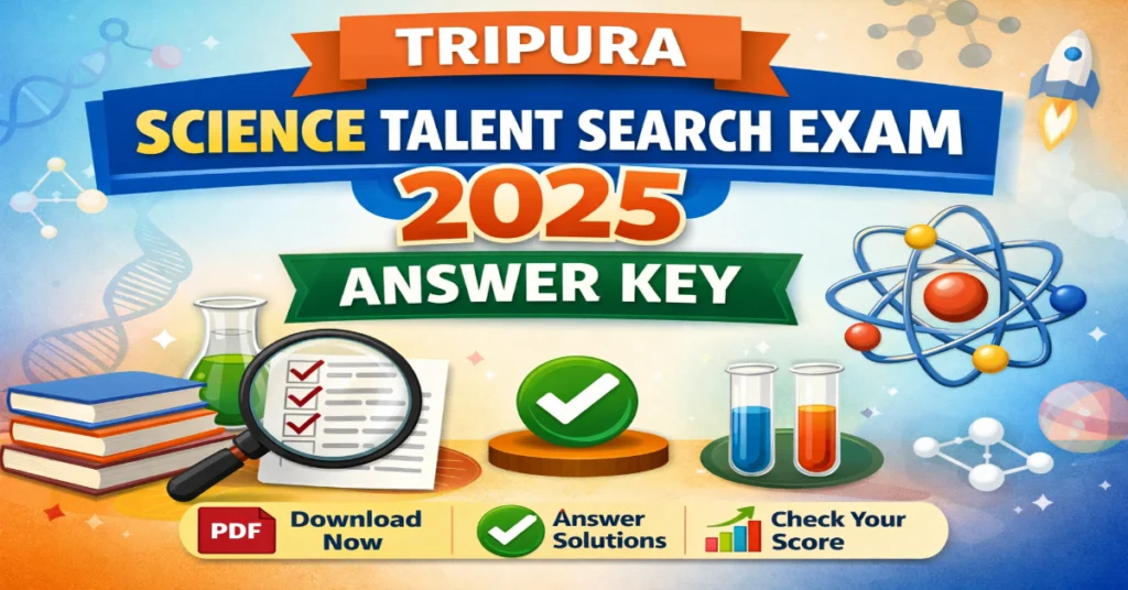 Tripura Science Talent Search Exam 2025 Answer Key